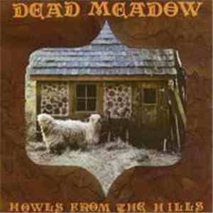 Dead Meadow - Howls From The Hills