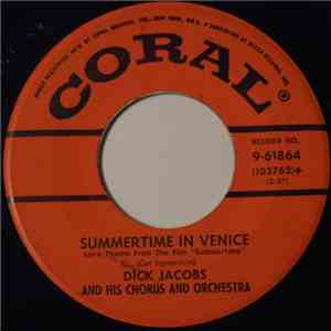Dick Jacobs & His Chorus & Orchestra - Summertime In Venice / Fascination