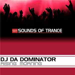 DJ Da Dominator - Rising Morning