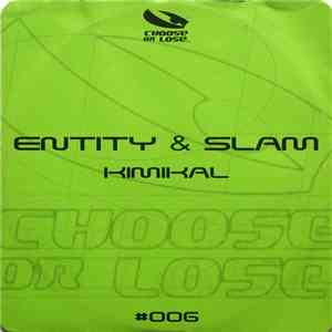 Entity & Slam - Kimikal