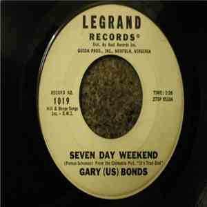 Gary (US) Bonds - Seven Day Weekend