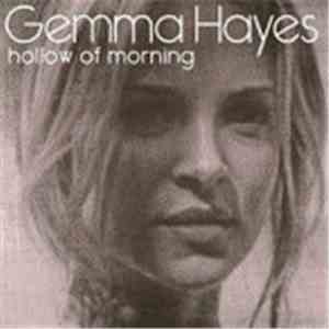Gemma Hayes - The Hollow Of Morning