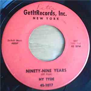 Hy Tyde - Ninety-Nine Years / Hush Your Mouth