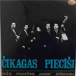 Čikagas Piecīši - Mēs Puisēni Jaun' Būdami