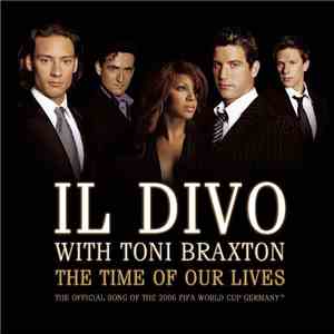 Il Divo With Toni Braxton - The Time Of Our Lives