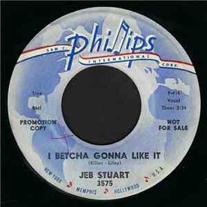 Jeb Stuart - I Betcha Gonna Like It