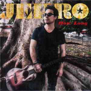 Jehro - How long