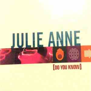 Julie Anne - Do You Know