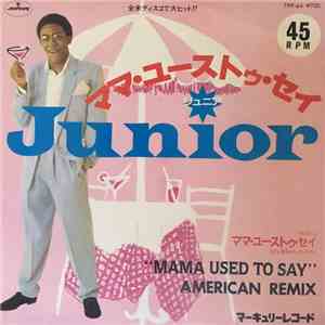 Junior - Mama Used To Say (American Remix)