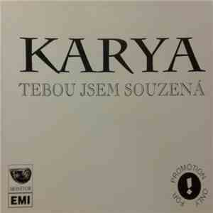 Karya - Tebou Jsem Souzená
