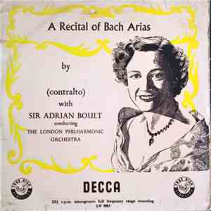 Kathleen Ferrier, The London Philharmonic Orchestra, Sir Adrian Boult - A Recital Of Bach Arias