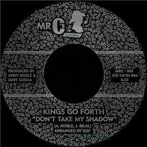 Kings Go Forth - Don't Take My Shadow