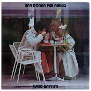Lucio Battisti - Una Donna Per Amico