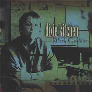 Mary Gauthier - Dixie Kitchen
