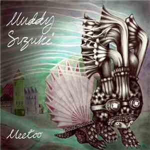 Muddy Suzuki - Meetoo