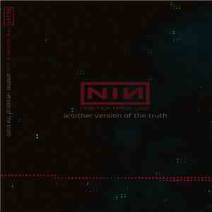 Nine Inch Nails - Another Version Of The Truth: The Gift