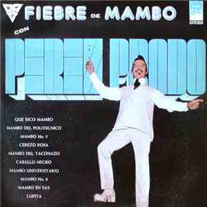 Perez Prado - Fiebre De Mambo Con Perez Prado