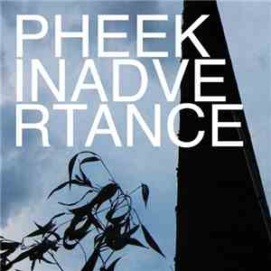 Pheek - Inadvertance