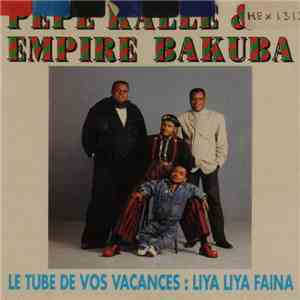 Pépé Kallé & Empire Bakuba - Le Tube De Vos Vacances : Liya Liya Faina