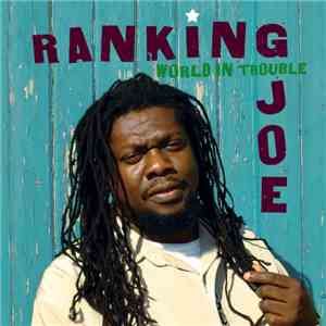 Ranking Joe - World In Trouble