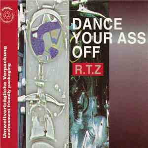 R.T.Z. - Dance Your Ass Off