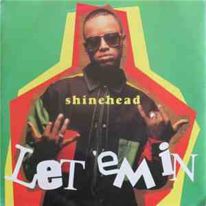 Shinehead - Let 'Em In