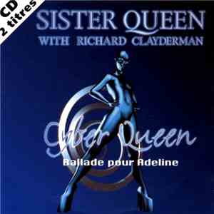 Sister Queen With Richard Clayderman - Cyber Queen (Ballade Pour Adeline)