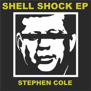Stephen Cole - Shell Shock EP