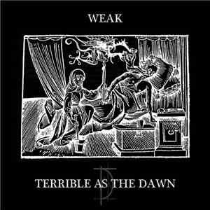 Terrible As The Dawn - Weak