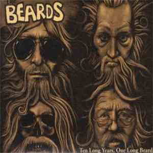 The Beards  - Ten Long Years, One Long Beard