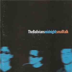 The Bolivians - Midnight Smalltalk