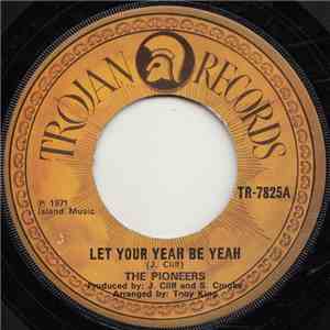 The Pioneers - Let Your Yeah Be Yeah