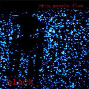 This Gentle Flow - Black