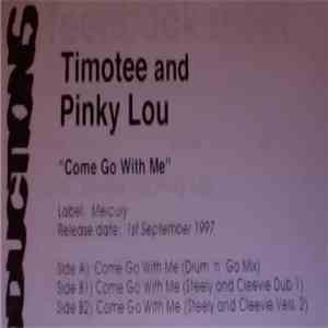 Timotee - Come Go With Me