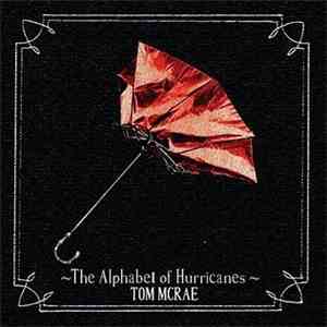 Tom McRae - The Alphabet Of Hurricanes