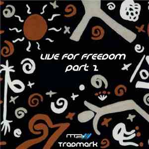 Tradmark - Live For Freedom (Part 2)