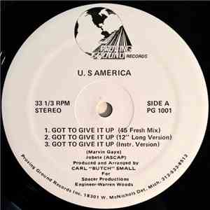 U. S America - Got To Give It Up