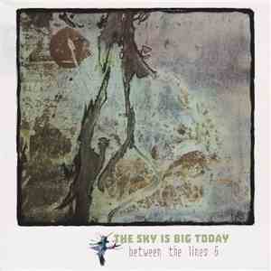 Various - Between The Lines 6 - The Sky Is Big Today