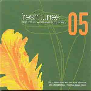 Various - Fresh Tunes For Your Working Pleasure 05