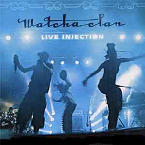 Watcha Clan - Live Injection