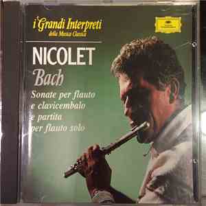 Bach : Aurèle Nicolet - Sonate Per Flauto E Clavicembalo E Partita Per Flauto Solo