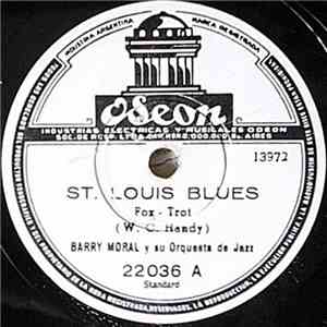 Barry Moral y su Orquesta de Jazz - St. Louis Blues / Cielos Azules