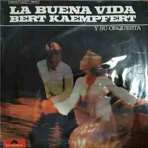 Bert Kaempfert - La Buena Vida