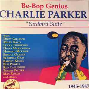 Charlie Parker - 1945-1947 "Yadbird Suite"