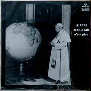Claude Perrin, Pape Jean XXIII - Le Pape Jean XXIII N'est Plus