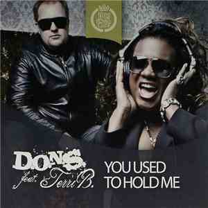 D.O.N.S. Feat. Terri B - You Used To Hold Me