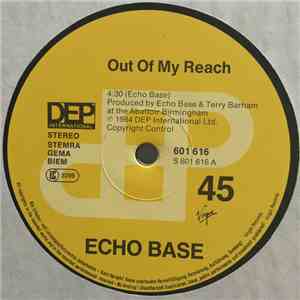 Echo Base  - Out Of My Reach / Splash Down