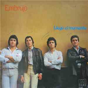 Embrujo  - Llegó El Momento