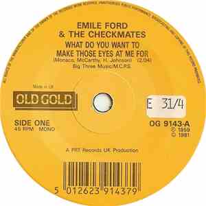 Emile Ford & The Checkmates - What Do You Want To Make Those Eyes At Me For / Slow Boat To China