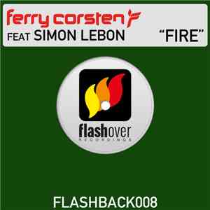 Ferry Corsten Feat Simon LeBon - Fire